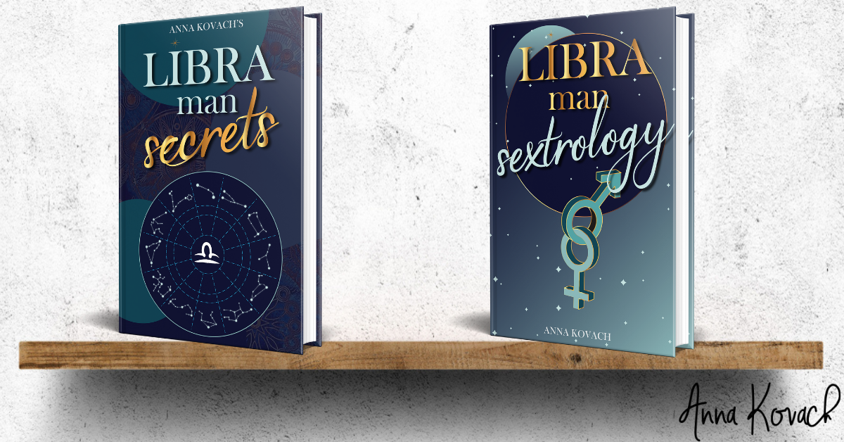 Libra Man Secrets and Libra Man Sextrology by Anna Kovach Astrologer