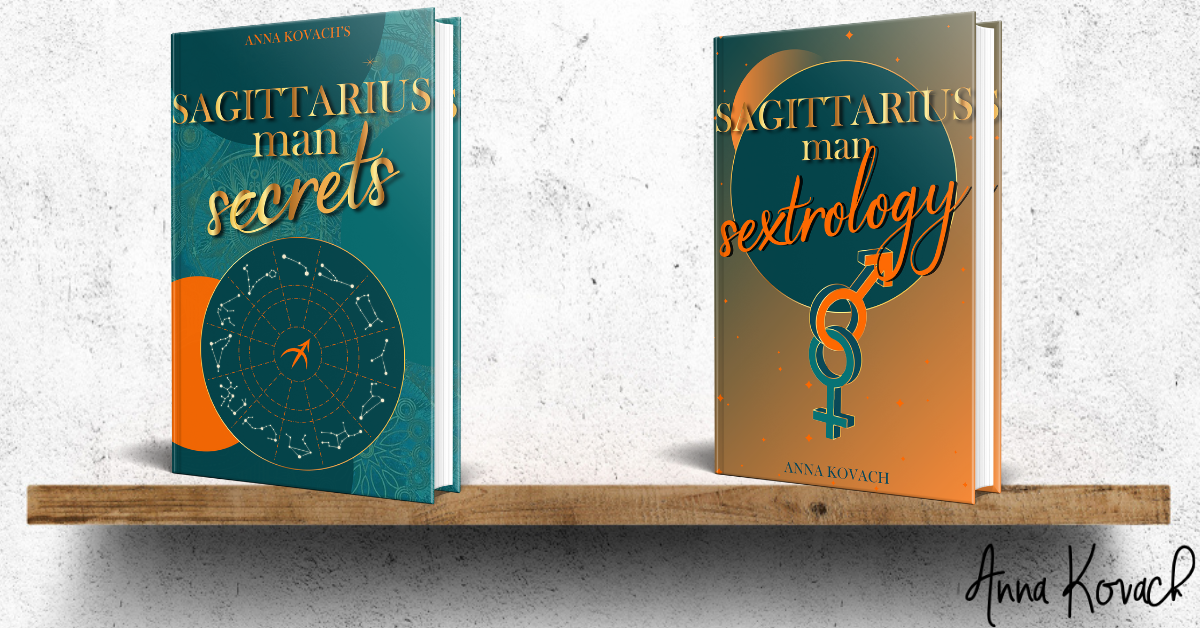 Sagittarius Man Secrets and Sagittarius Man Sextrology by Anna Kovach Astrologer