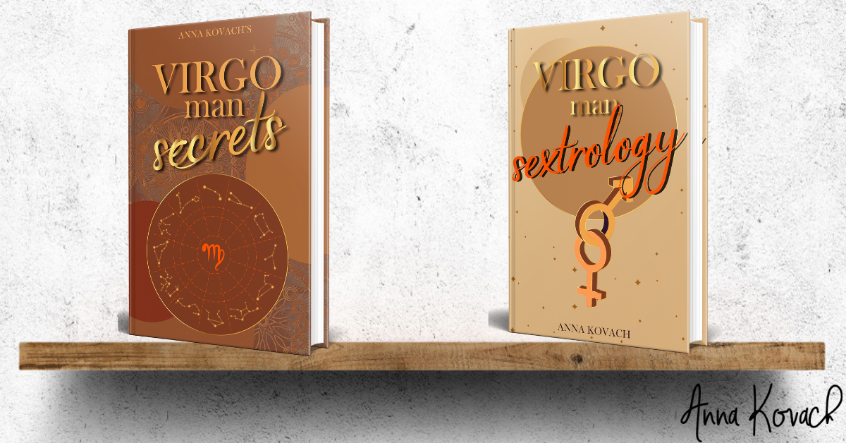 Virgo Man Secrets and Virgo Man Sextrology by Anna Kovach Astrologer